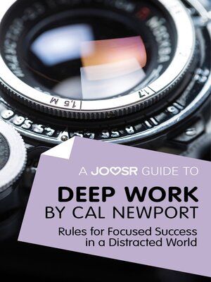 cover image of A Joosr Guide to... Deep Work by Cal Newport
